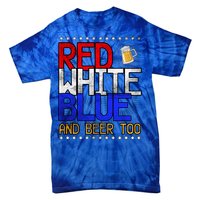 Red White Blue National Beer Day Gift Tie-Dye T-Shirt