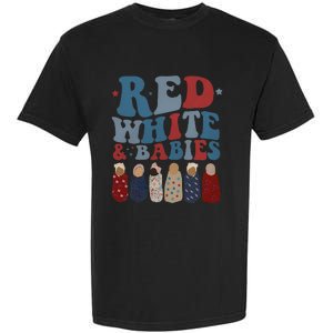 Red White Babies NICU Nurse 4th Of July Neonatal Nursing Garment-Dyed Heavyweight T-Shirt