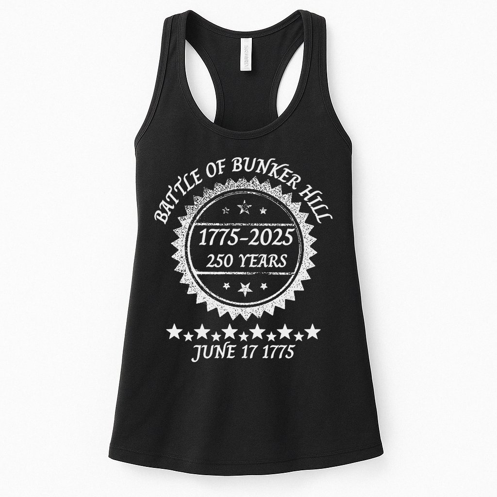 Revolutionary War Battle Of Bunker Hill 250 Year Anniversary Womens Tank Top
