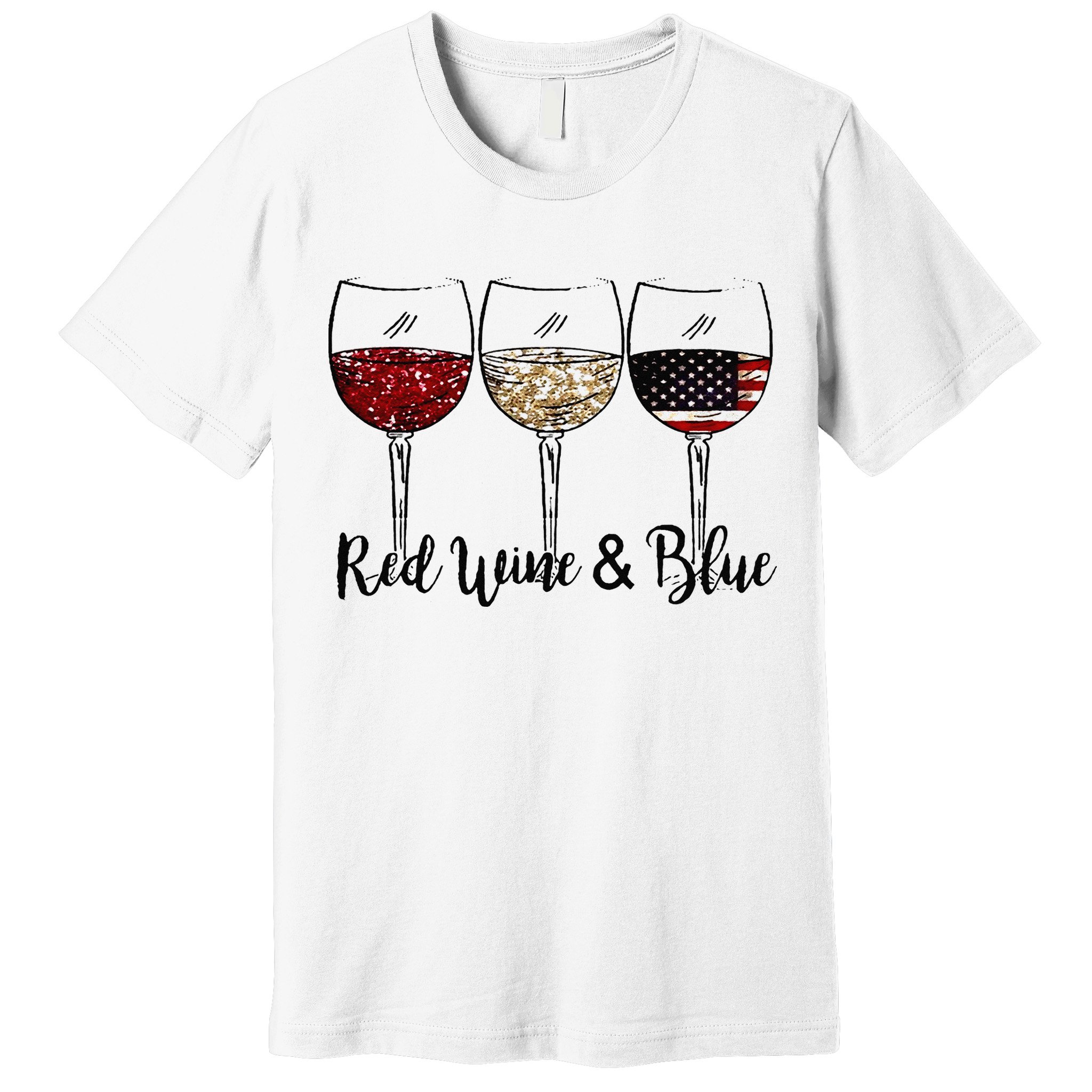 Red Wine & Blue 4th of July Red White Blue Wine Glasses Premium T-Shirt