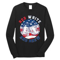 Red White & Brew! for a 4th of July Beer Merica USA Long Sleeve Shirt