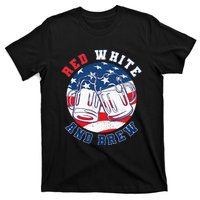 Red White & Brew! for a 4th of July Beer Merica USA T-Shirt