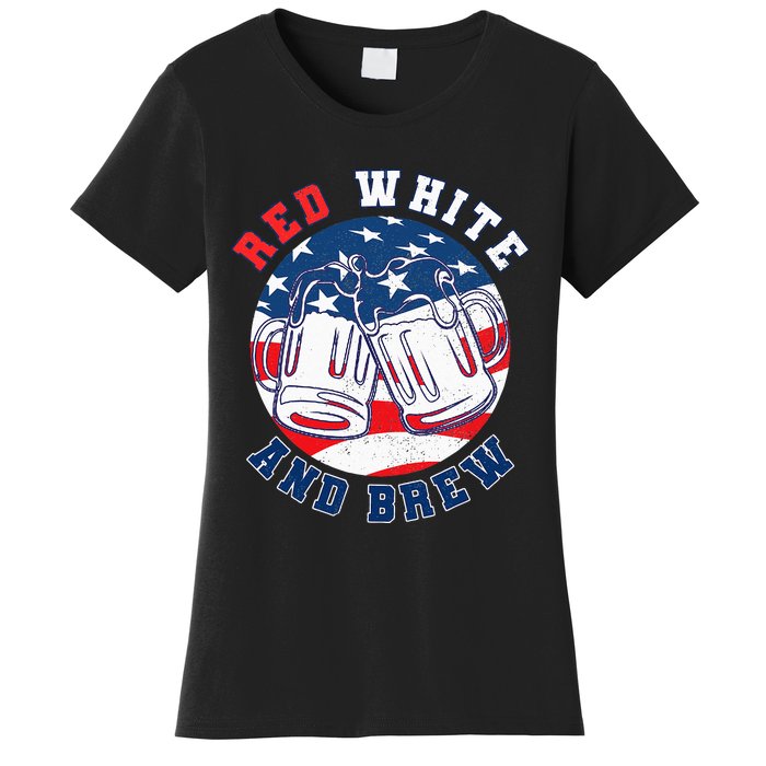 Red White & Brew! for a 4th of July Beer Merica USA Women's T-Shirt