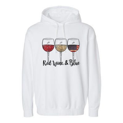 Red Wine Blue Wine 4th Of July Wine Red Wine Blue Wine Lover Garment-Dyed Fleece Hoodie