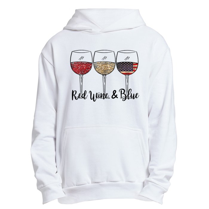 Red Wine Blue Wine 4th Of July Wine Red Wine Blue Wine Lover Urban Pullover Hoodie