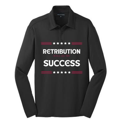 Retribution Will Be My Success Political Silk Touch Performance Long Sleeve Polo