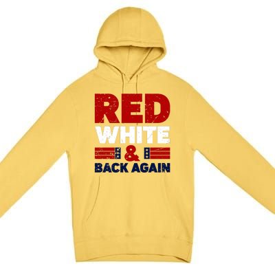 Red White & Back Again Patriotic Theme Premium Pullover Hoodie