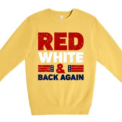 Red White & Back Again Patriotic Theme Premium Crewneck Sweatshirt