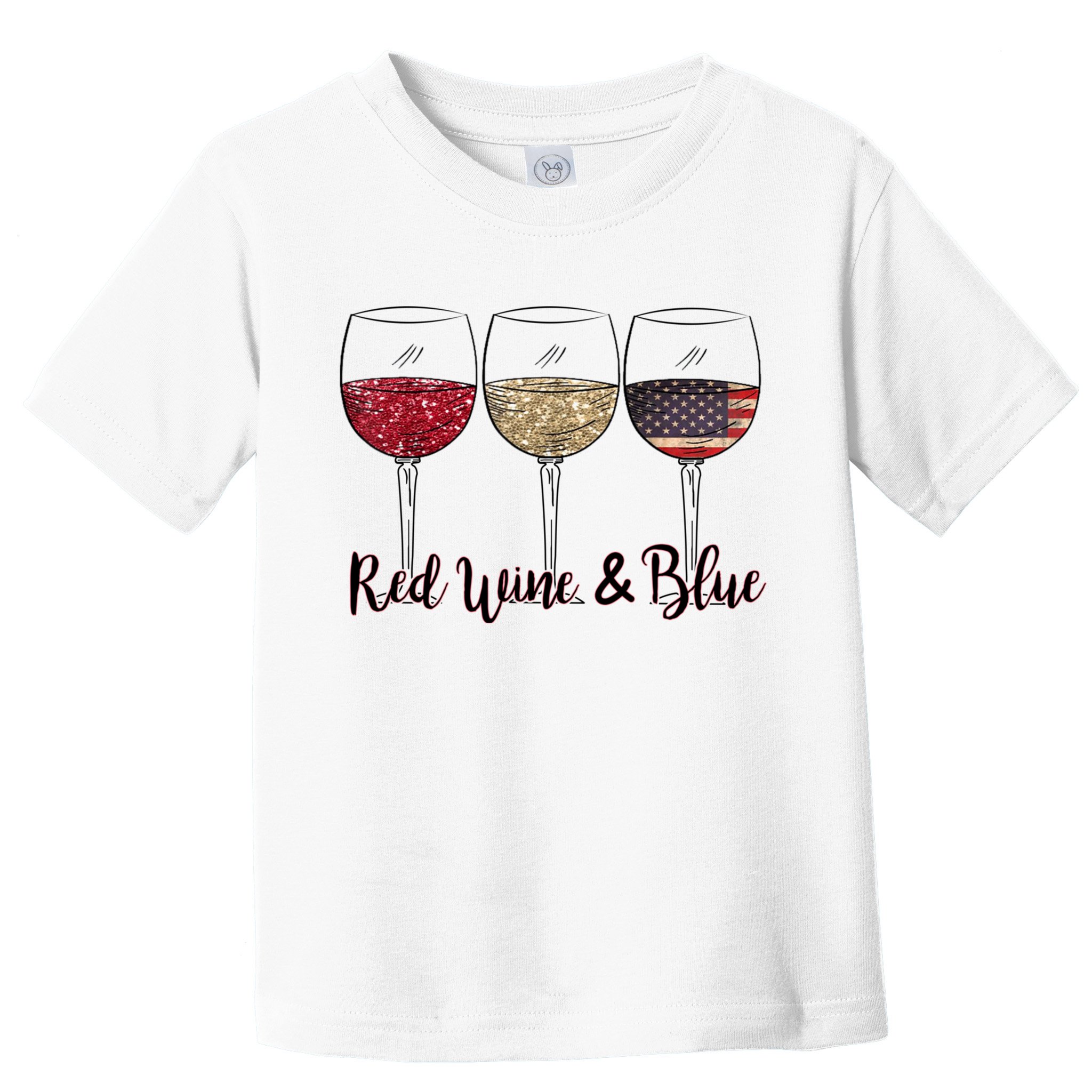 Red Wine & Blue 4th Of July Wine Red White Blue Wine Glasses Toddler T-Shirt