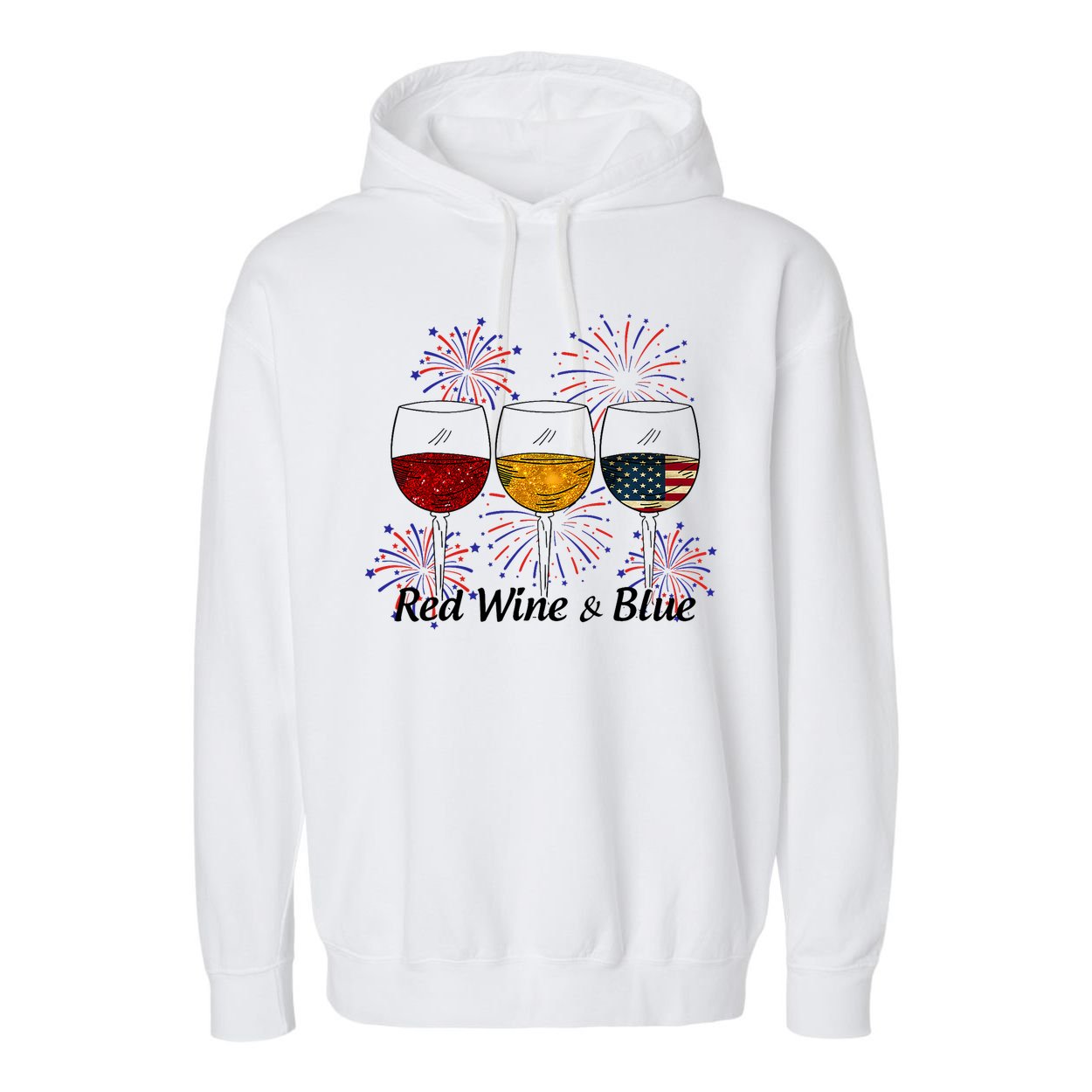 Red Wine & Blue 4th Of July Red White Blue Wine Glasses Garment-Dyed Fleece Hoodie