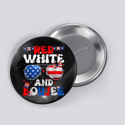 Red White & Boujee Summer Funny Drinking 4th Of July US Flag Button