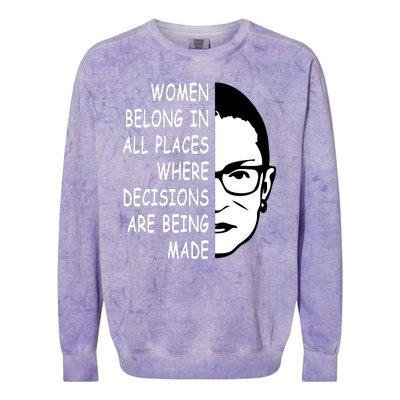 RBG Women Belong In All Places Where Decisions Are Being Made Colorblast Crewneck Sweatshirt