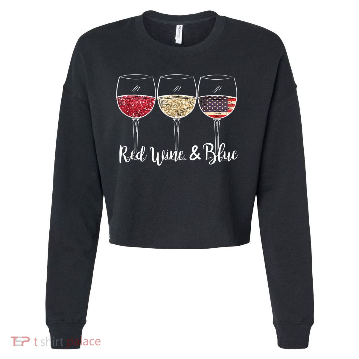 Red Wine & Blue 4th Of July Wine Red White Blue Wine Glasses Cropped Pullover Crew
