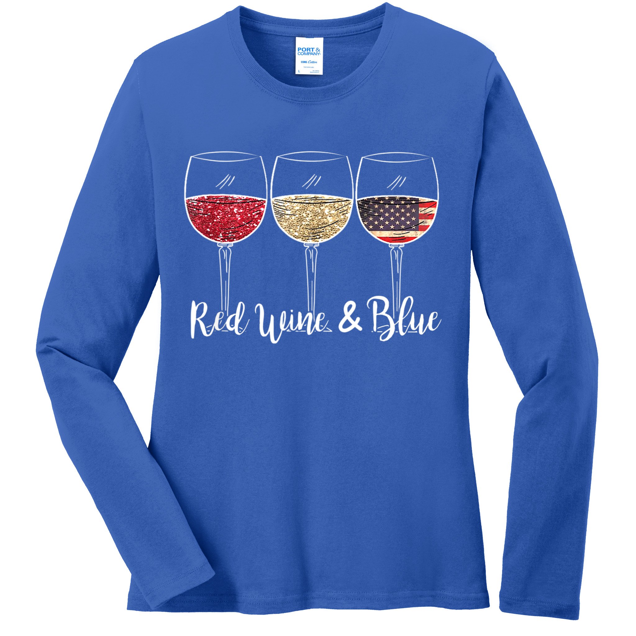 Red Wine & Blue 4th Of July Wine Red White Blue Wine Glasses Ladies Long Sleeve Shirt