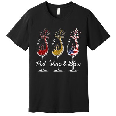 Red Wine & Blue 4th Of July Wine Red White Blue Wine Glasses Premium T-Shirt