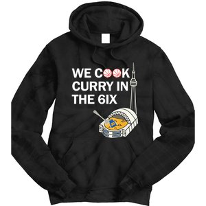 Raptors We Cook Curry In The 6ix Tie Dye Hoodie