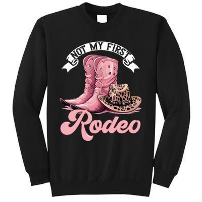 Rodeo Western Country Cowgirl Hat Not My First Rodeo Sweatshirt