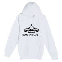 Razor Wire Come And Take It Supreme Court Texas Border 2024 Premium Pullover Hoodie