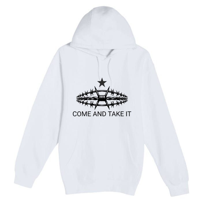 Razor Wire Come And Take It Supreme Court Texas Border 2024 Premium Pullover Hoodie