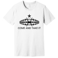 Razor Wire Come And Take It Supreme Court Texas Border 2024 Premium T-Shirt