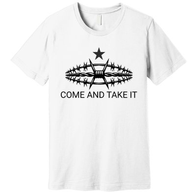 Razor Wire Come And Take It Supreme Court Texas Border 2024 Premium T-Shirt