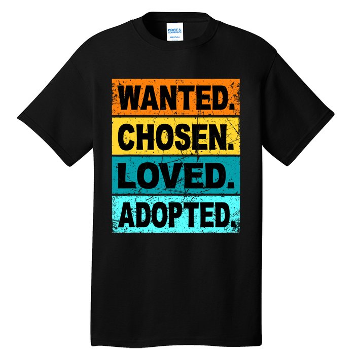 Retro Wanted Chosen Loved Adopted Adoption Foster Care Tall T-Shirt