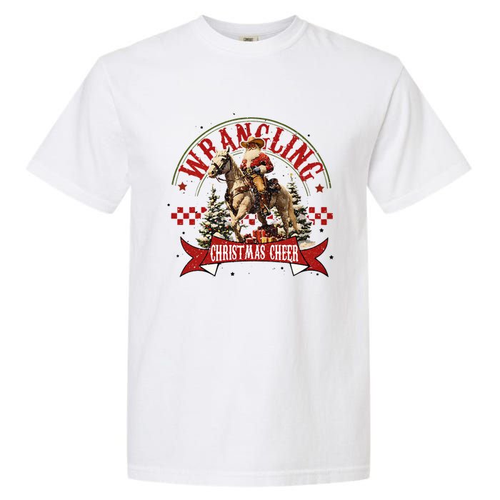 Retro Wrangling Christmas Cheer Cowboy Santa Xmas Holiday Garment-Dyed Heavyweight T-Shirt