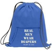 Real Wear Diapers Trump 2024 Sweatshirt Cinch Pack Bag