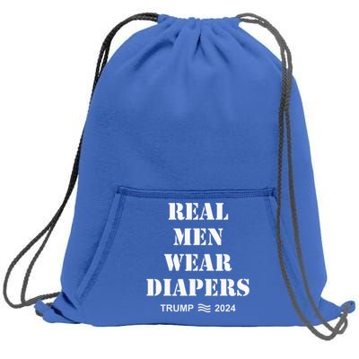 Real Wear Diapers Trump 2024 Sweatshirt Cinch Pack Bag