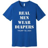 Real Wear Diapers Trump 2024 Premium T-Shirt