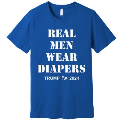 Real Wear Diapers Trump 2024 Premium T-Shirt