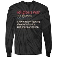 Religious War Definition Anti Religious Activist Tie-Dye Long Sleeve Shirt