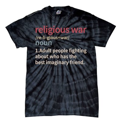 Religious War Definition Anti Religious Activist Tie-Dye T-Shirt