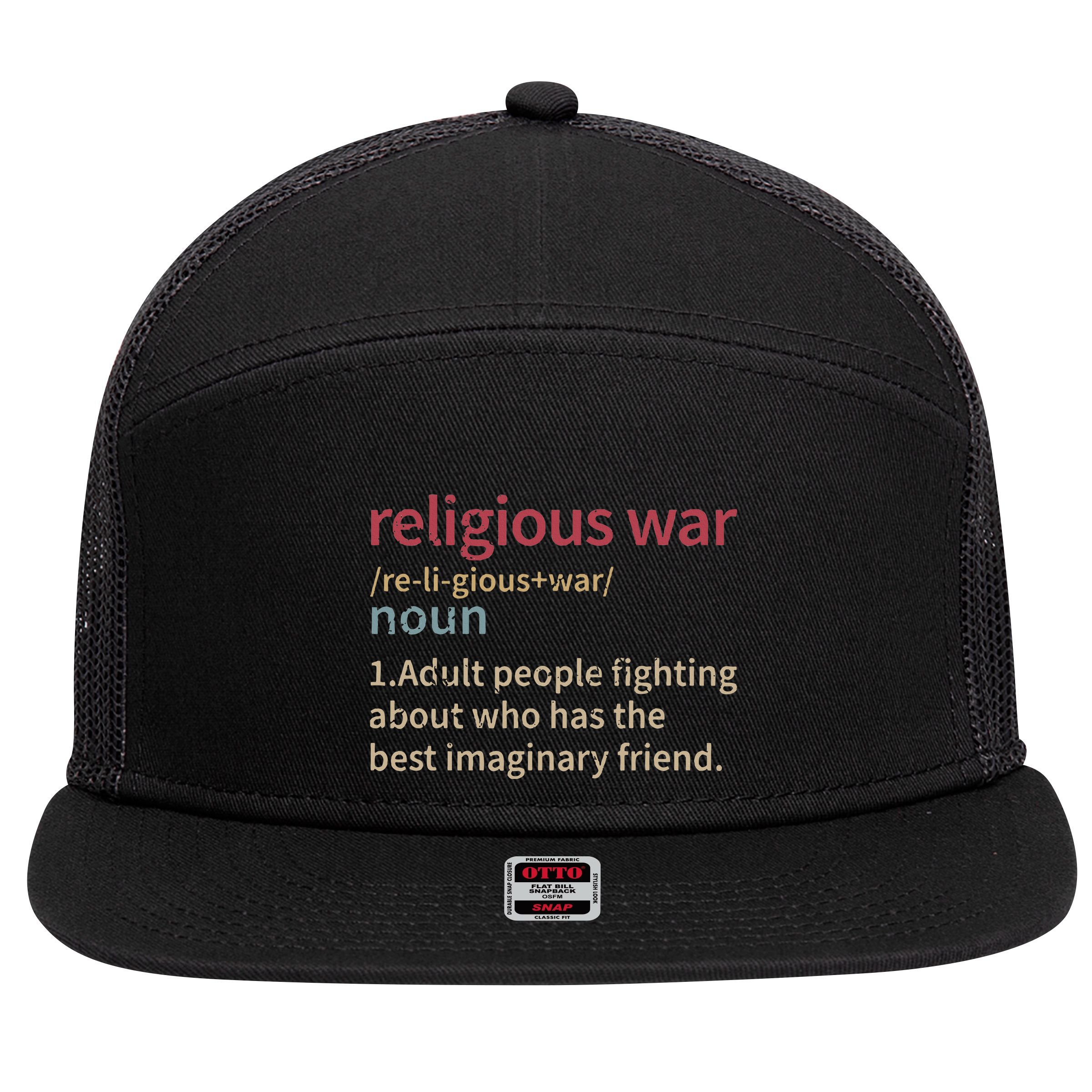 Religious War Definition Anti Religious Activist 7 Panel Mesh Trucker Snapback Hat