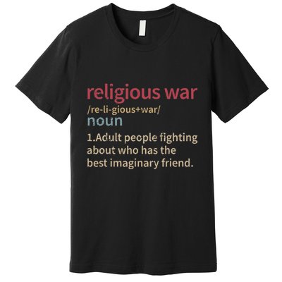 Religious War Definition Anti Religious Activist Premium T-Shirt