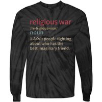 Religious War Definition Anti Religious Activist Tie-Dye Long Sleeve Shirt