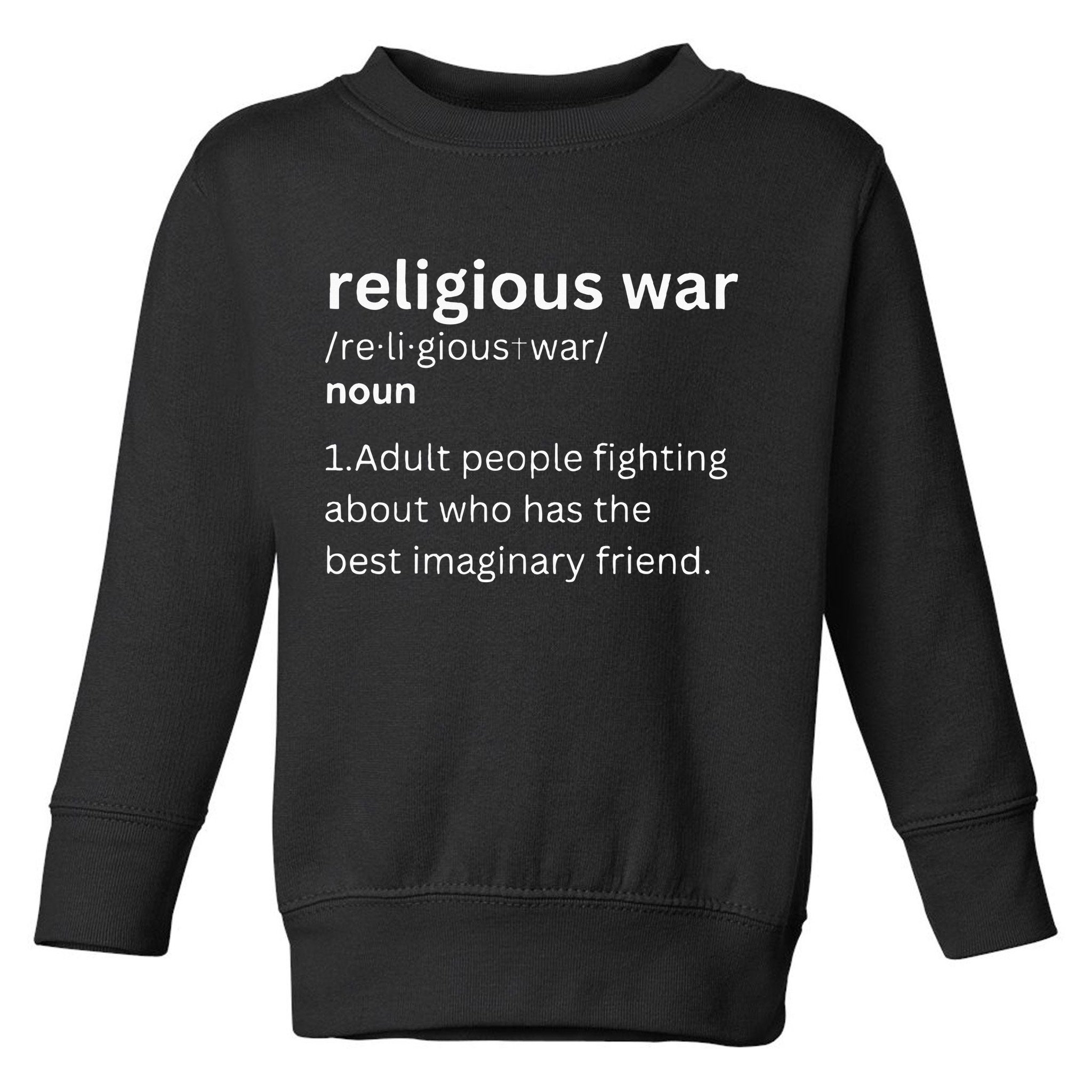 Religious War Definition Aldult People Fighting Funny Jesus Toddler Sweatshirt