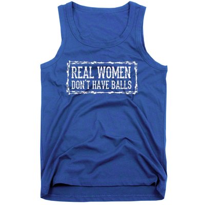 Real Women Dont Have Balls Tank Top