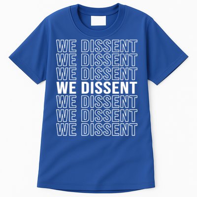Rgb We Dissent Rights Are Hu Rights Pro Choice Gift Tall T-Shirt