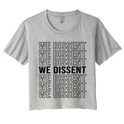 Rgb We Dissent Rights Are Hu Rights Pro Choice Gift Women's Crop Top Tee