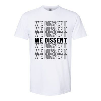 Rgb We Dissent Rights Are Hu Rights Pro Choice Gift Softstyle CVC T-Shirt