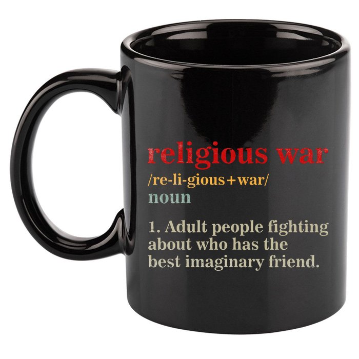 Religious War Definition Antireligious Activist 11oz C Handle Ceramic Mug