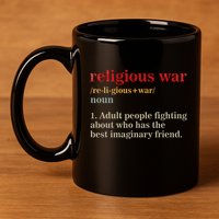 Religious War Definition Antireligious Activist 11oz C Handle Ceramic Mug