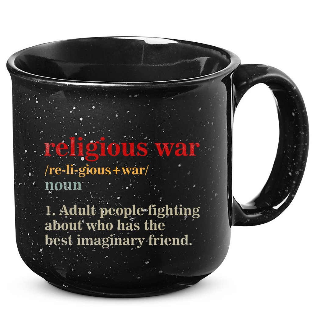 Religious War Definition Antireligious Activist 15oz Campfire Ceramic Mug