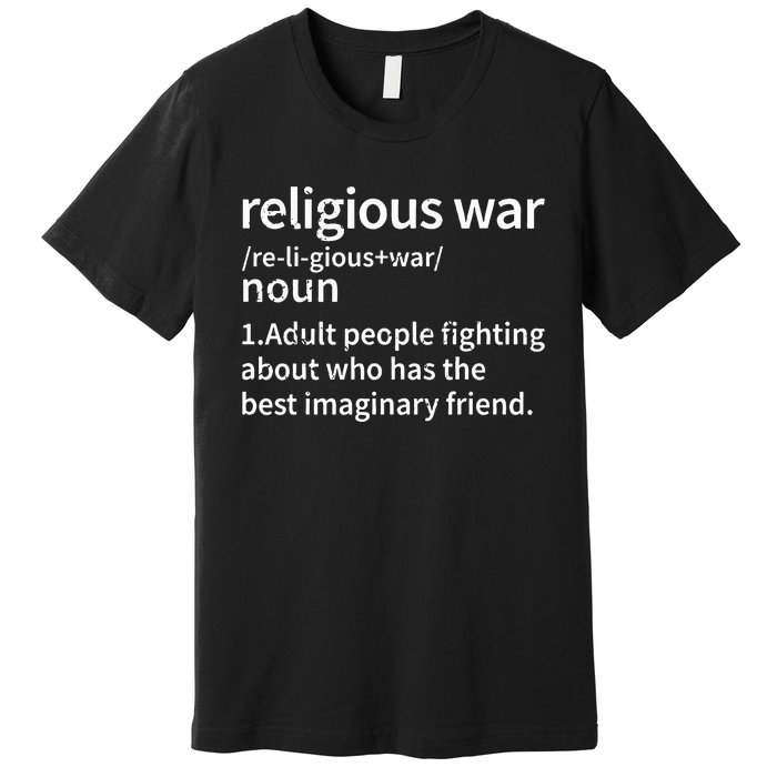 Religious War Definition Anti Religious Activist Premium T-Shirt