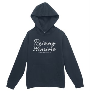 Raising Warriors Ephesians 6 10 20 Urban Pullover Hoodie