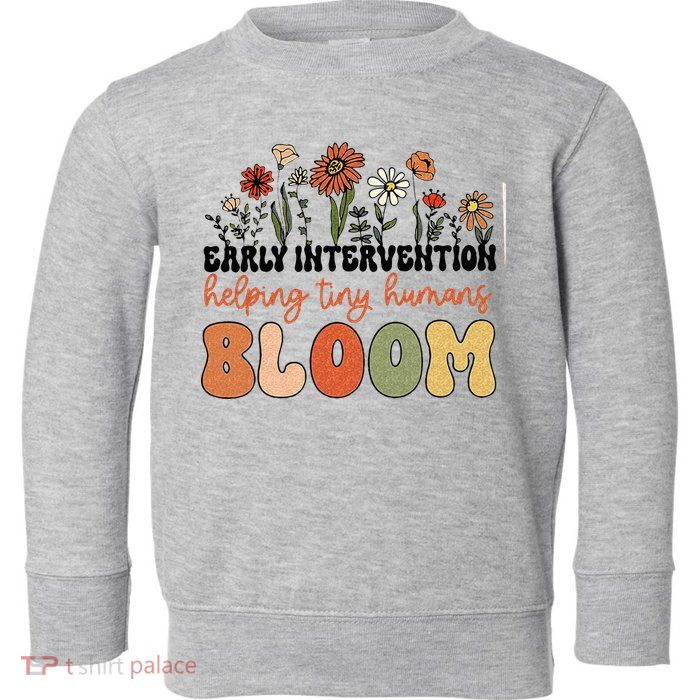 Retro Wildflower Early Intervention Helping Tiny Human Bloom Toddler Sweatshirt