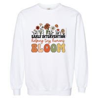 Retro Wildflower Early Intervention Helping Tiny Human Bloom Garment-Dyed Sweatshirt