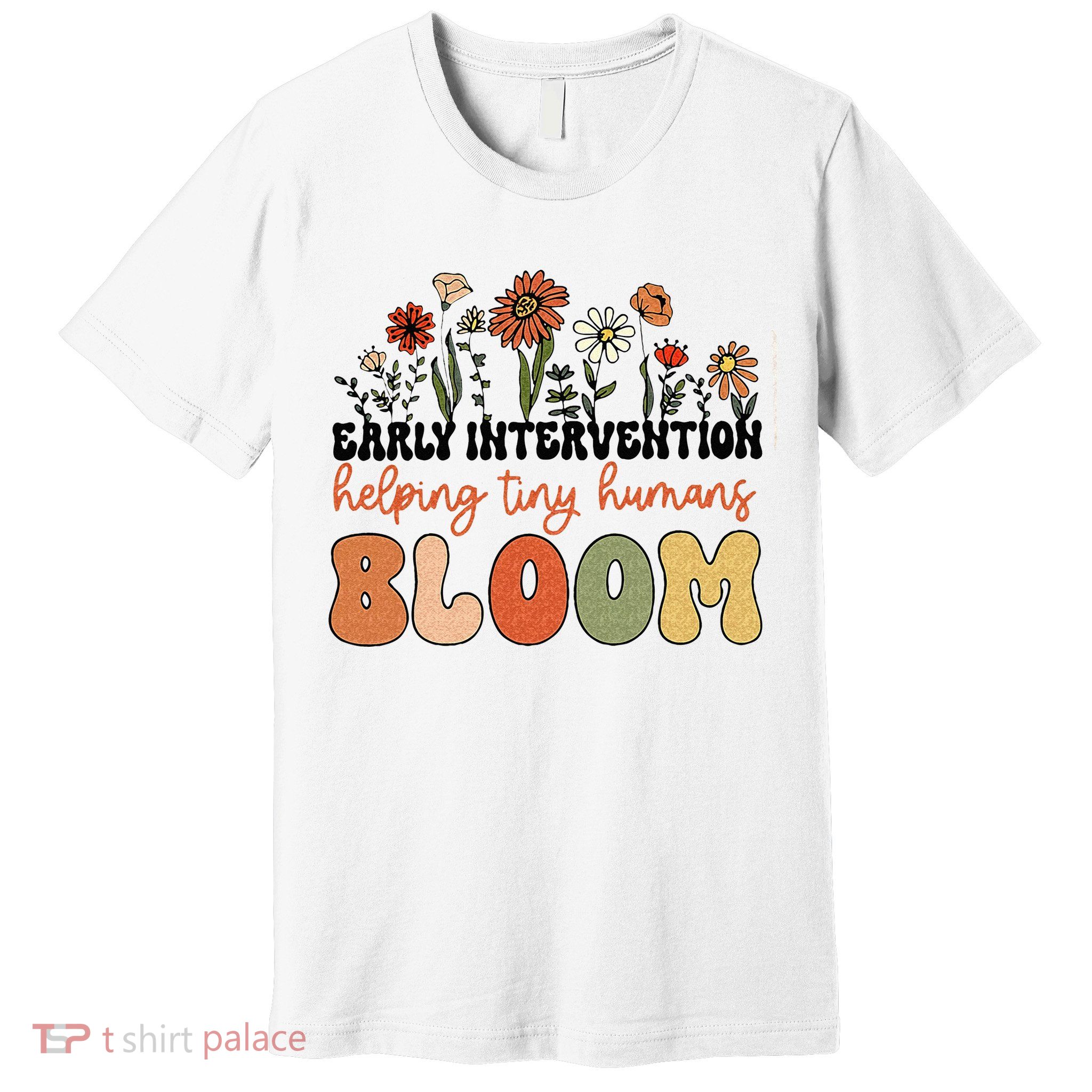 Retro Wildflower Early Intervention Helping Tiny Human Bloom Premium T-Shirt