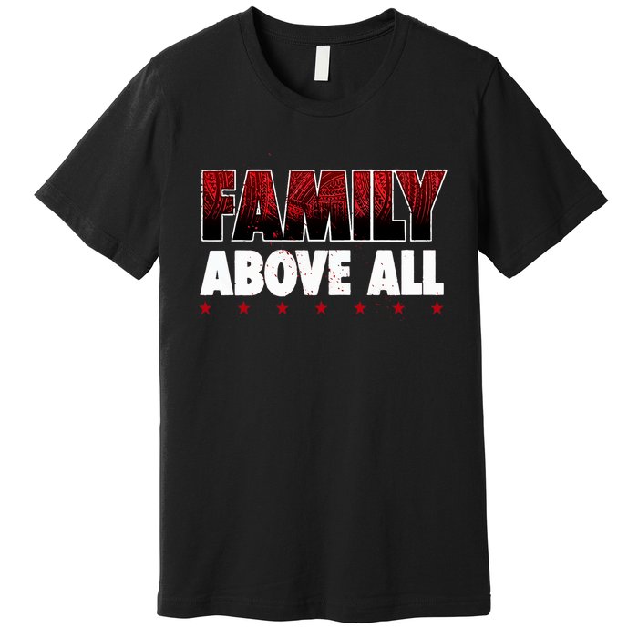 Roman Wrestler Family Above All Premium T-Shirt